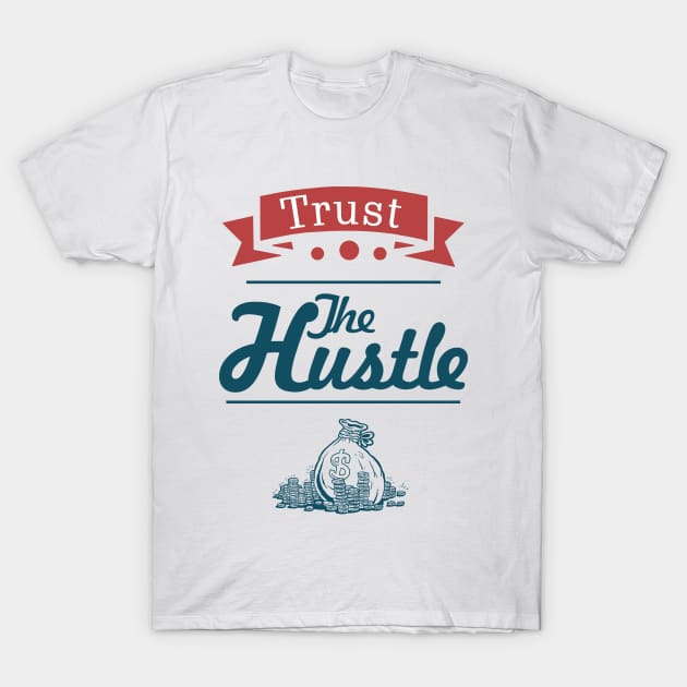 Hustle T-Shirt by mrzero